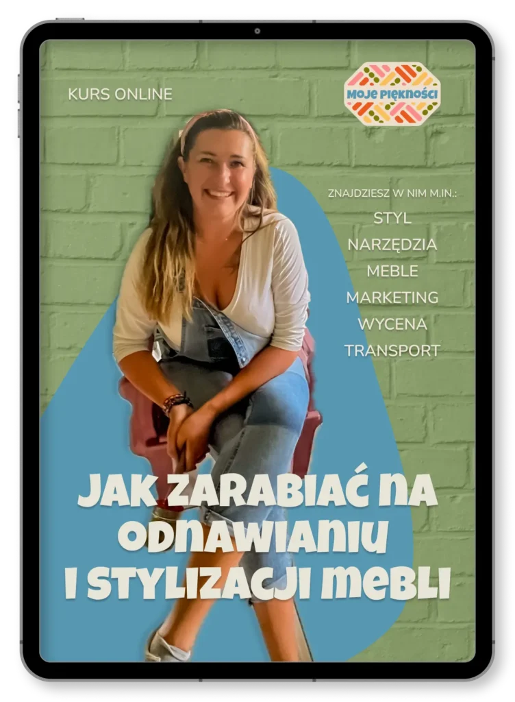 Kurs online Jak zarabiać na odnawianiu i stylizacji mebli